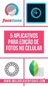 Aplicativos Para Edição De Fotos: Veja Quais São Os Melhores!